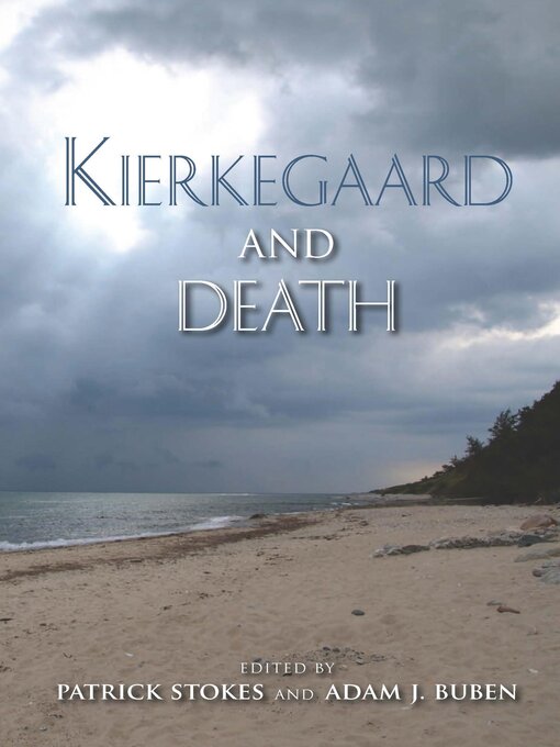 Title details for Kierkegaard and Death by Patrick Stokes - Wait list
